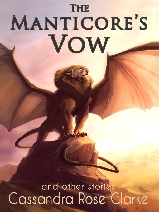 Title details for The Manticore's Vow by Cassandra Rose Clarke - Wait list